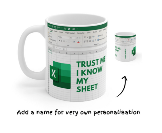 Excel Mug Freak in the Sheets I Know My Sheets Personalised Spreadsheet Mug Xmas