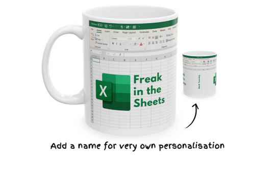 Freak in the Sheets Mug Personalised Excel Spreadsheet Mug Xmas Birthday Gift