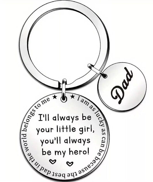 Dad Keyring I'll Always Be Your Little Girl Youll Always Be My Hero Fathers Day