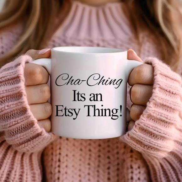 Cha-Ching Its an Etsy Thing Mug, Boss Lady Xmas Gifts for Her, Inspirational Motivational Quotes Coffee Mug Gift for Work from Home Mug