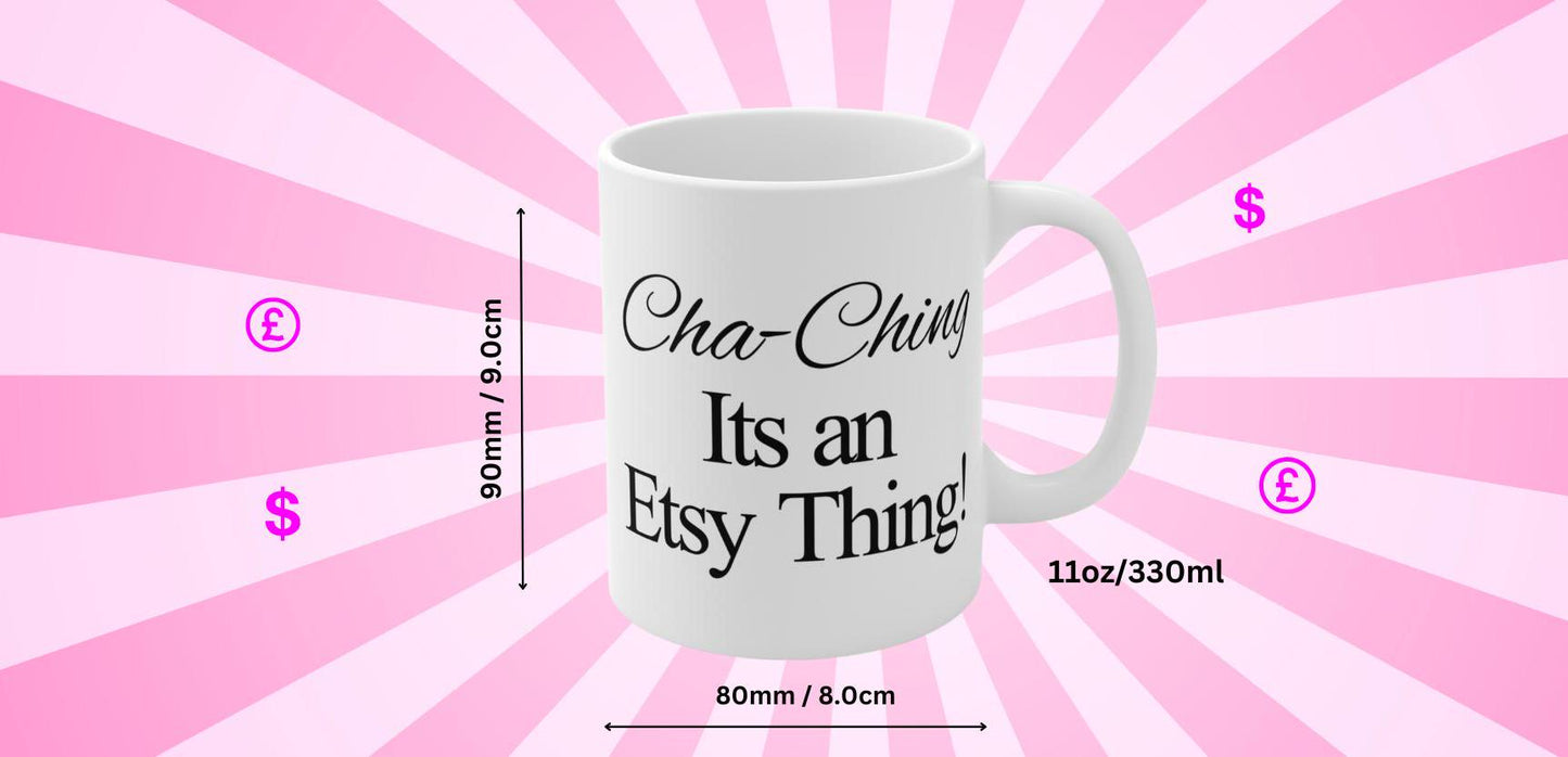 Cha-Ching Its an Etsy Thing Mug, Boss Lady Xmas Gifts for Her, Inspirational Motivational Quotes Coffee Mug Gift for Work from Home Mug